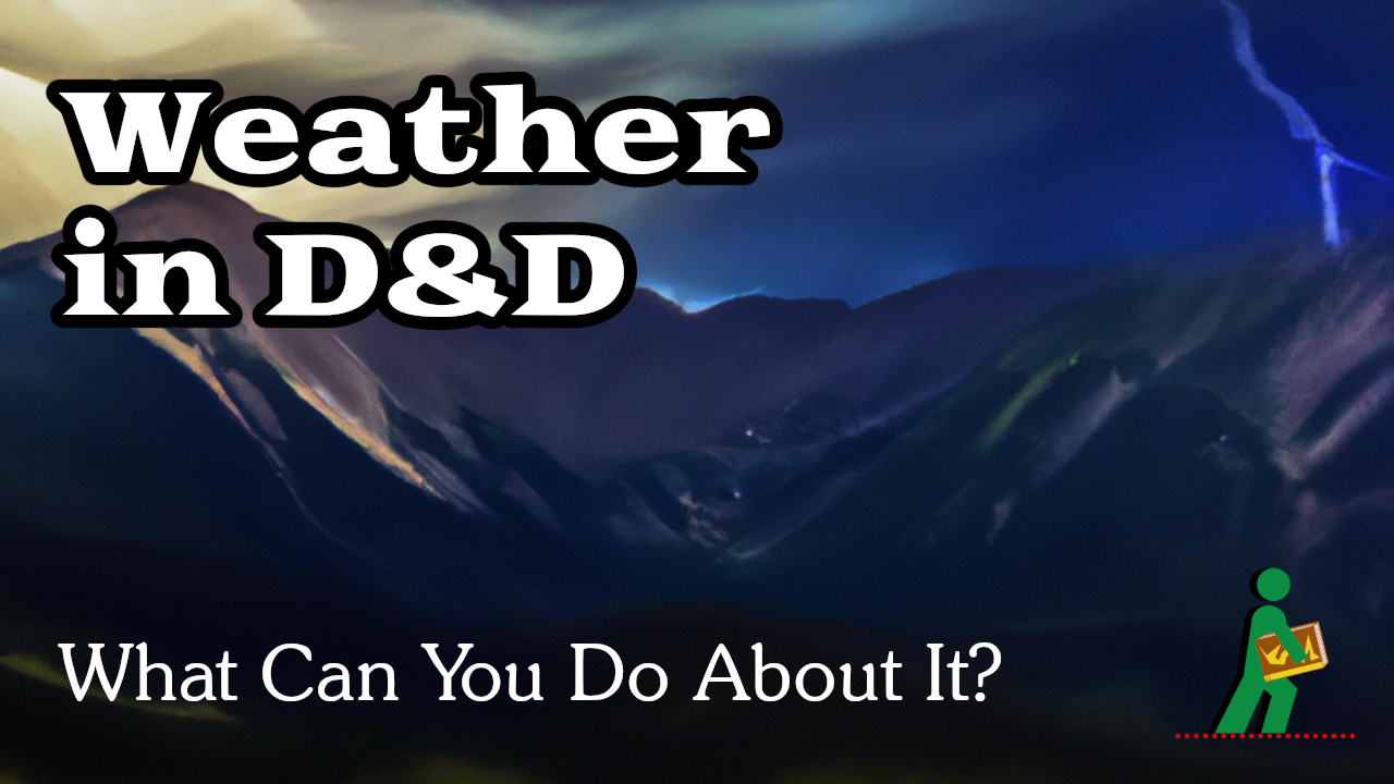 Weather in D&D | What Can You Do About It? | Wandering DMs S05 E23 episode artwork
