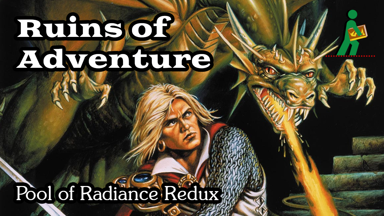 Ruins of Adventure | Pool of Radiance Redux | Wandering DMs S05 E37