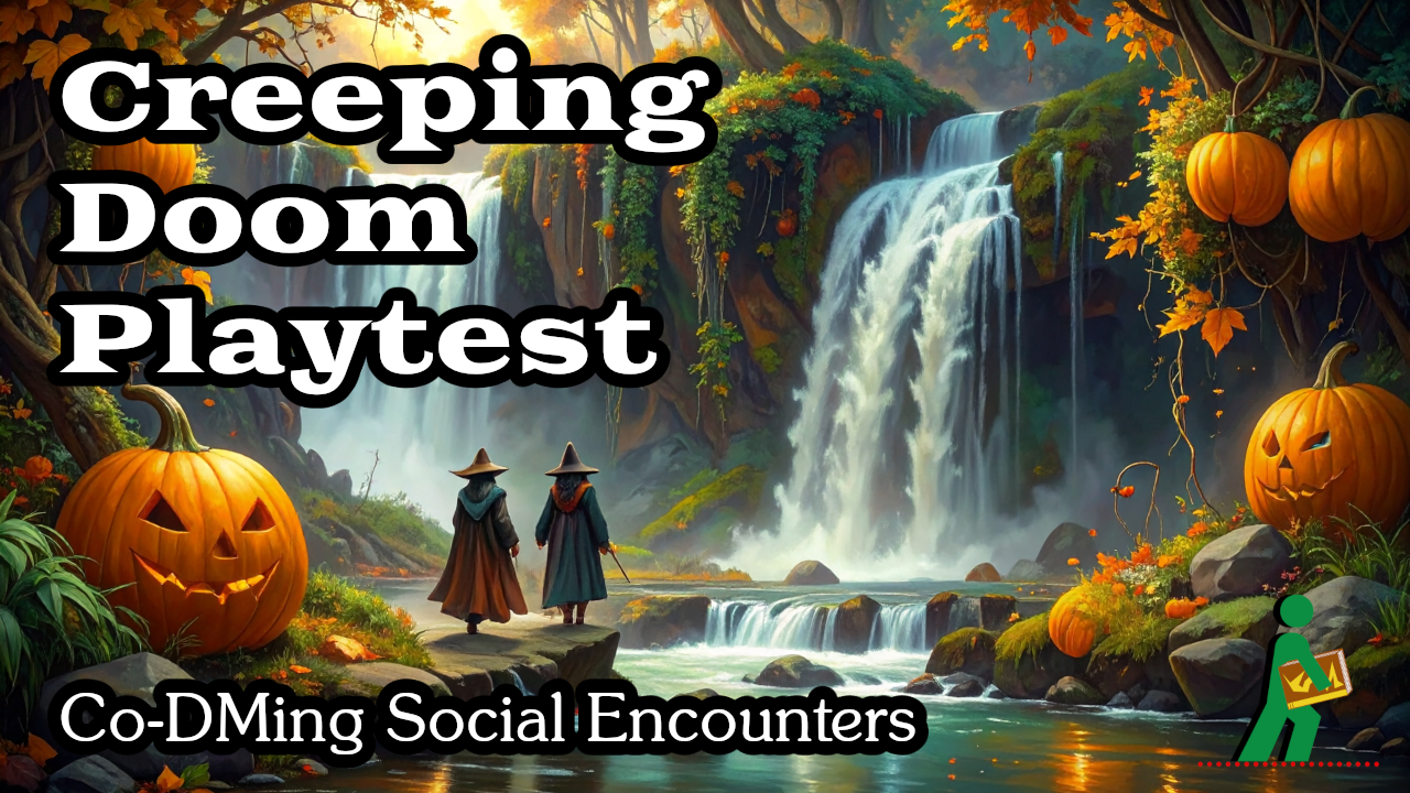 Creeping Doom Playtest | Co-DMing Social Encounters | Wandering DMs S06 E26 episode artwork