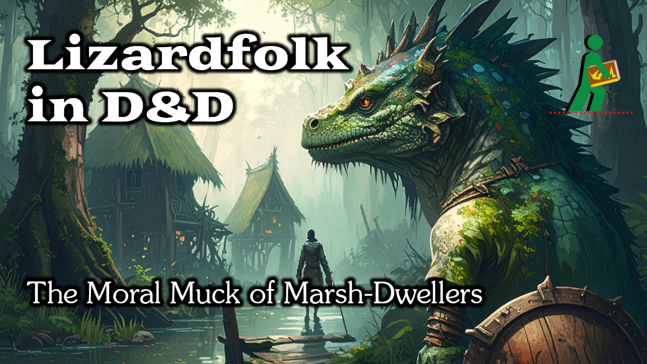 Lizardfolk in D&D | The Moral Muck of Marsh-Dwellers | Wandering DMs S07 E21