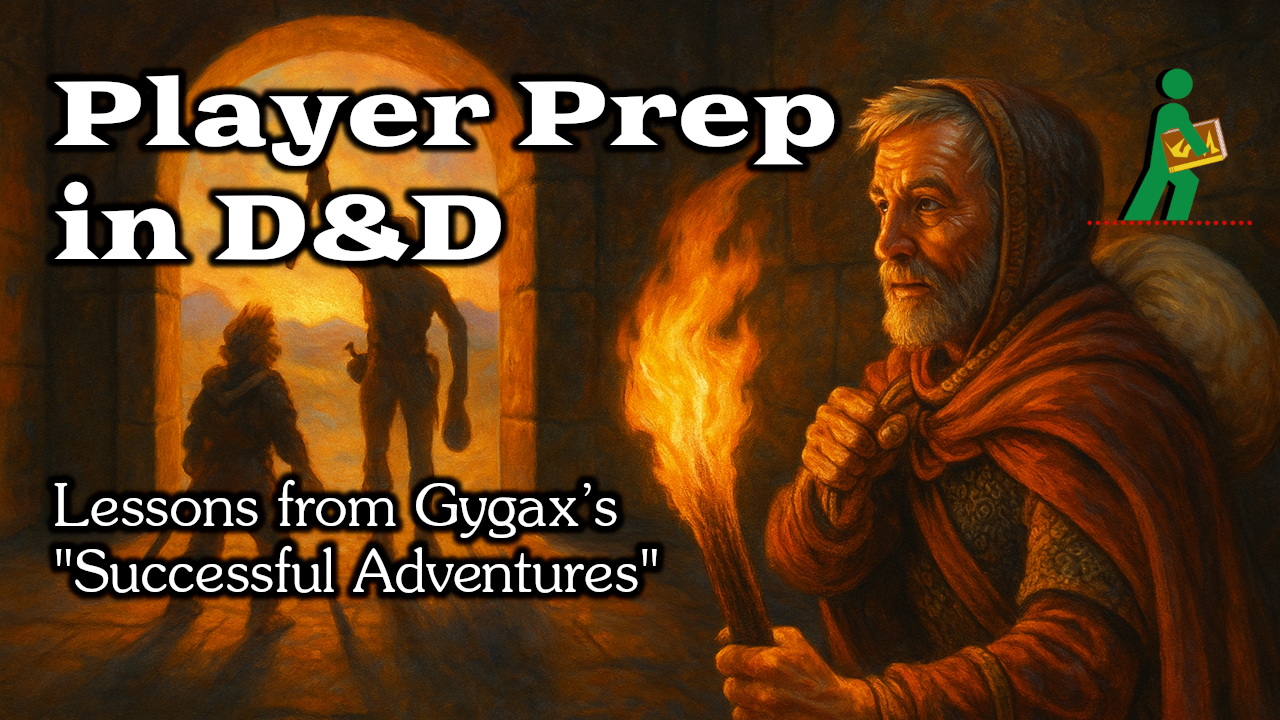 Player Prep in D&D | Lessons from Gygax’s “Successful Adventures” | Wandering DMs S07 E39