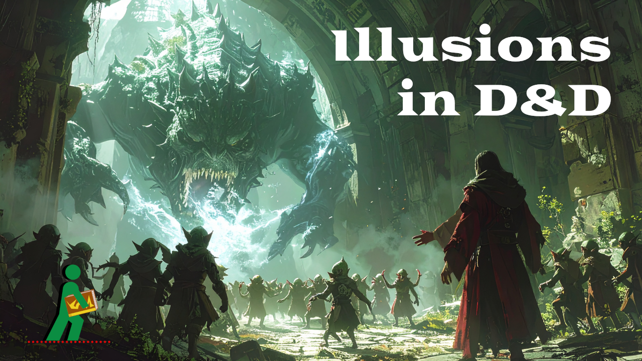 Illusions in D&D | Disbelieve What You See | Wandering DMs S07 E40